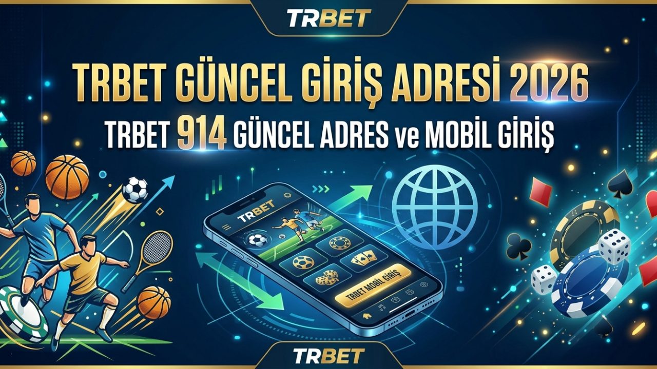 TrBet Güncel Giriş Adresi 2026 – TrBet 914 Güncel Adres ve Mobil Giriş