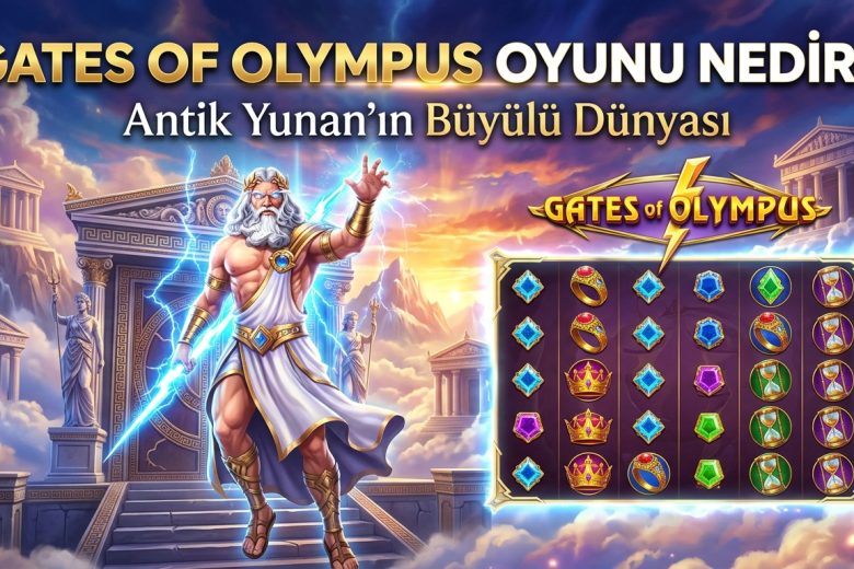 Gates of Olympus Oyunu Nedir? Antik Yunan'ın Büyülü Dünyası